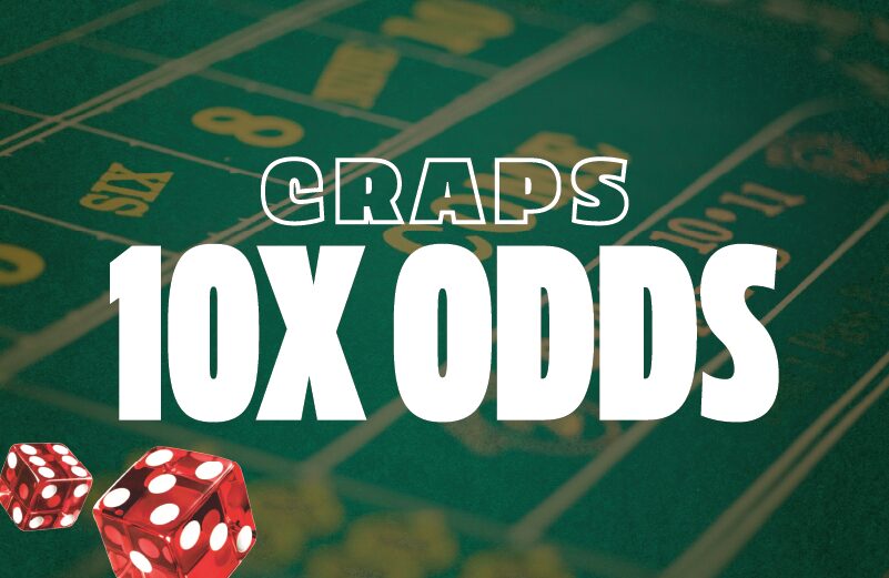 Craps 10X Odds Monday - Thursday at Santan Mountain