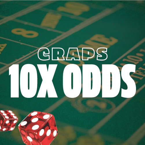 Craps 10X Odds Monday - Thursday at Santan Mountain