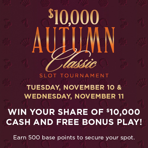$10,000 Autumn Classic Slot Tournament