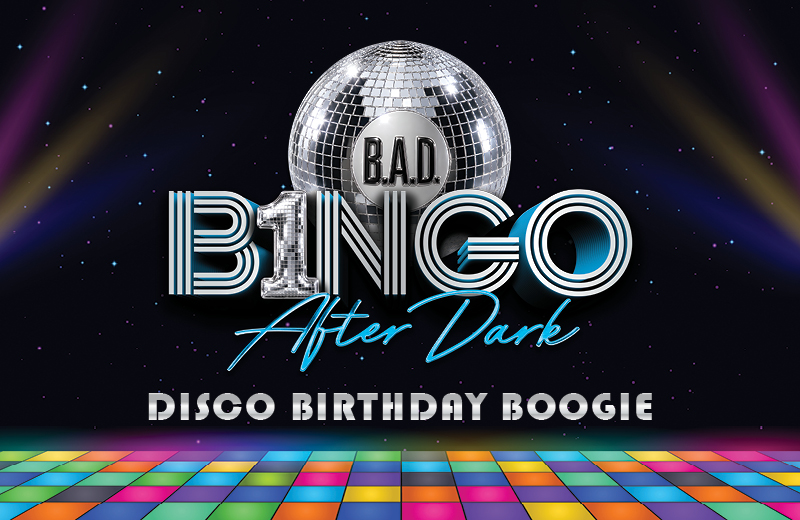 BAD Bingo Disco Birthday Boogie