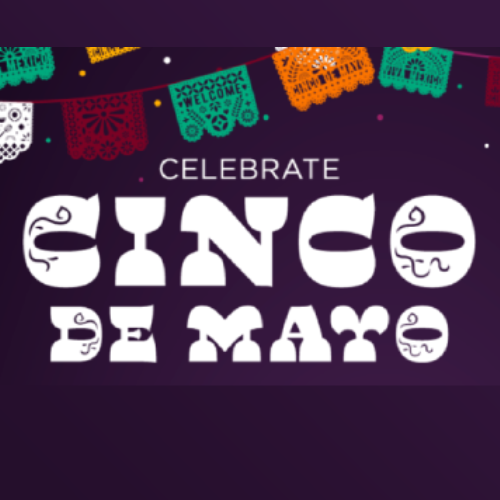 Celebrate Cinco de Mayo