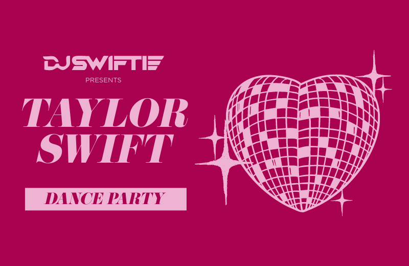 DJ Swiftie presents a Taylor Swift Dance Party