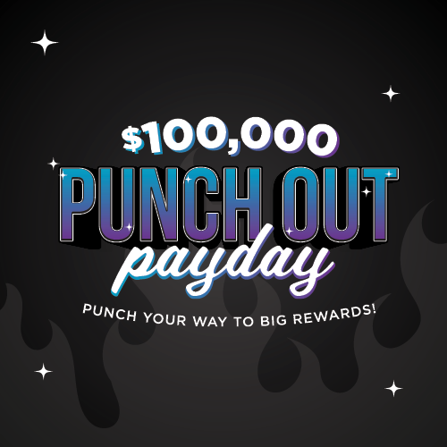 $100,000 Punch Out Payday