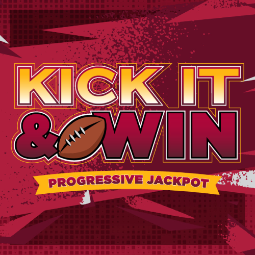 Kick It & Win Progressive |  Mon – Wed