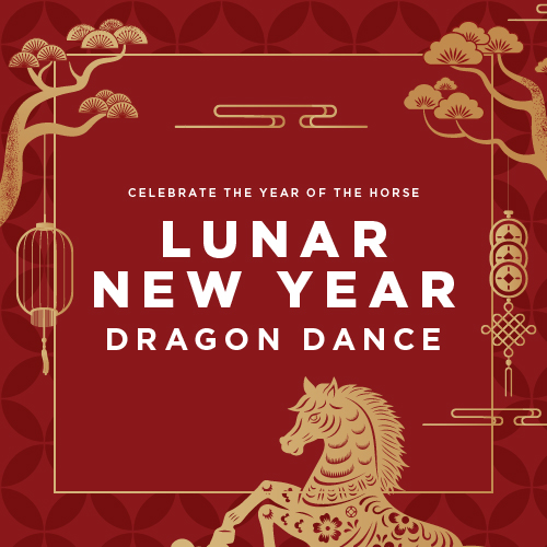 Lunar New Year Dragon Dance | Tuesday, Feb 17