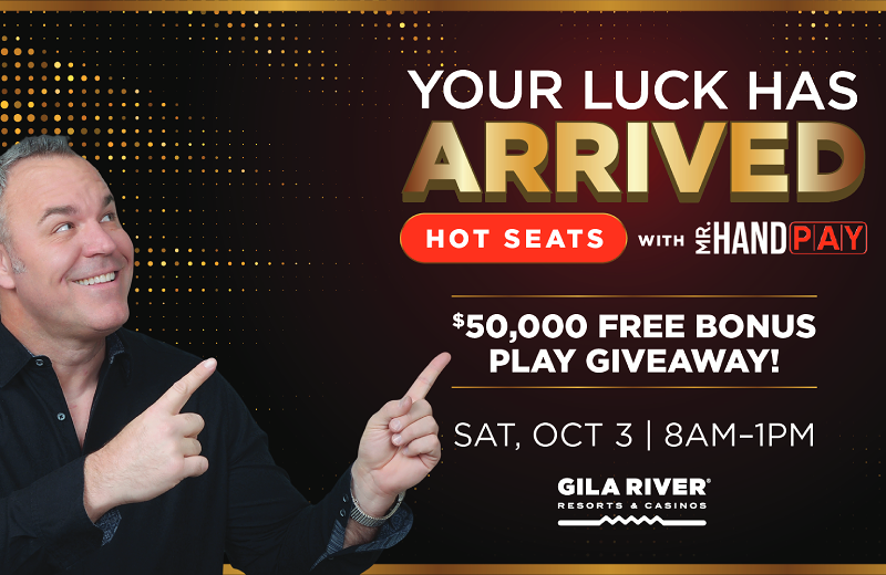 Your Luck Has Arrived Hot Seats with Mr. Handpay