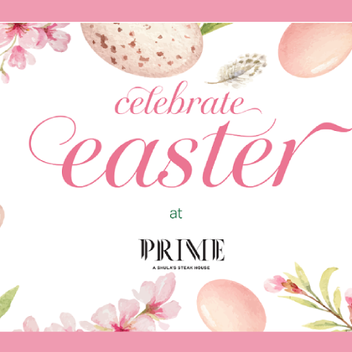 Prime Easter Special - Sunday, April 5 | 12PM - 8PM