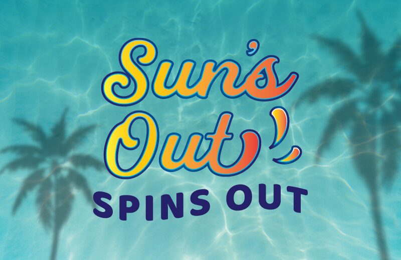 Sun's Out, Spins Out