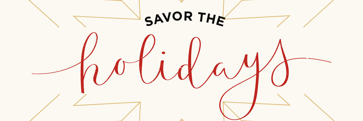 Savor the Holidays 1200 X 400